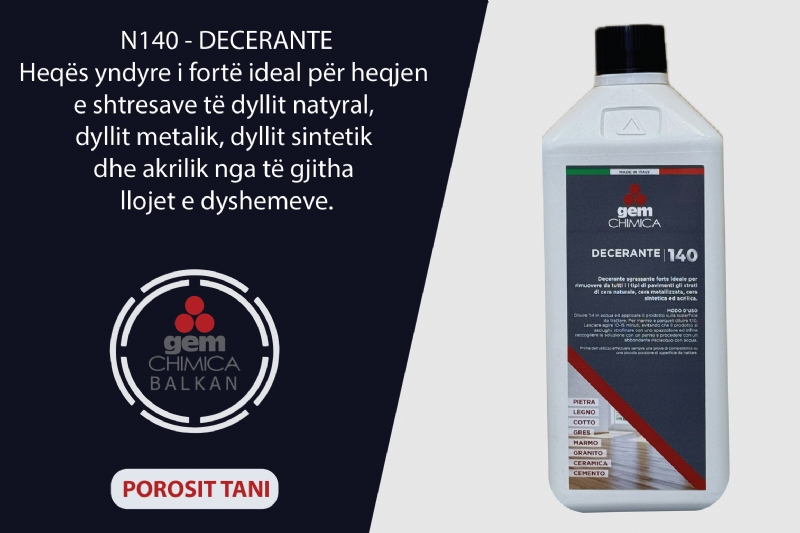 Detergjent per heqje dylli N140 – DECERANTE nga Gem Chimica Balkan, heqes yndyre i forte per dysheme, detergjent per heqjen e dyllit natyral, pastrues per dyll metalik dhe sintetik, detergjent per heqje dylli akrilik, pastrues per dysheme